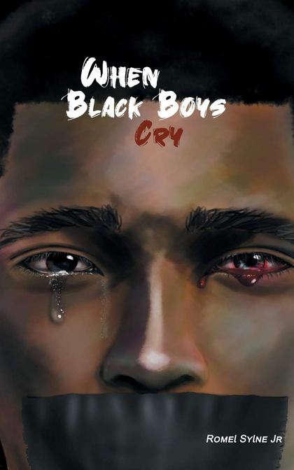 When Black Boys Cry by Romel Sylne Jr. — front book cover